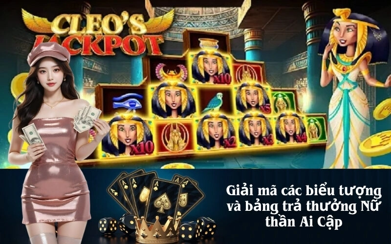 Giải mã các biểu tượng và bảng trả thưởng Nữ thần Ai Cập